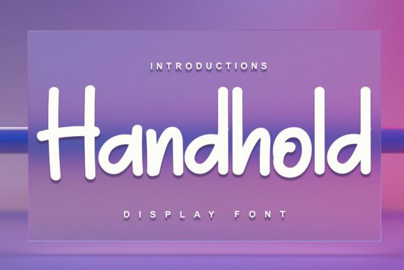 Handhold Display Font for Sharper Campaign Messaging