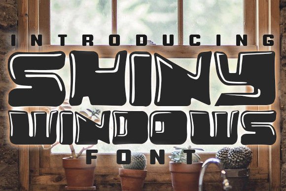 Shiny Windows: A Comic-Style Display Font for Makers